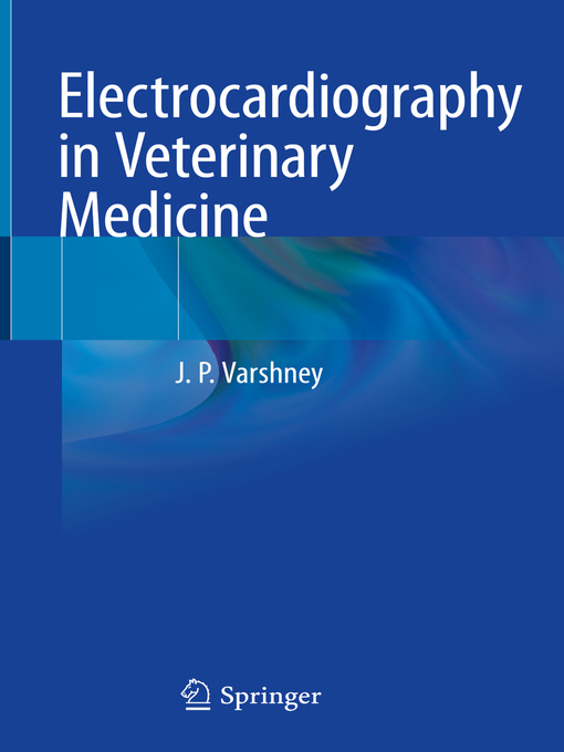 Title details for Electrocardiography in Veterinary Medicine by J.P. Varshney - Available